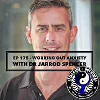 Ep 175 - Working out Anxiety with Dr Jarrod Spencer