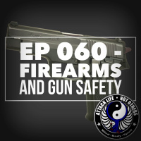 Ep 060 - Firearms and Gun Safety