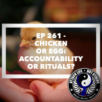 Ep 261 - Chicken or Egg: Accountability or Rituals?