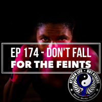 Ep 174 - Dont Fall For The Feints