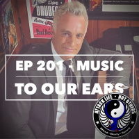 Ep 201 - Music to Our Ears