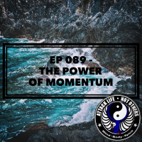 Ep 089 - The Power of Momentum