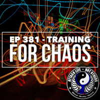 Ep 381 - Training for Chaos