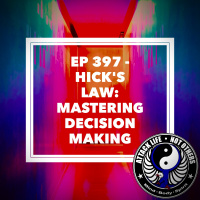 Ep 397 - Hicks Law: Mastering Decision Making