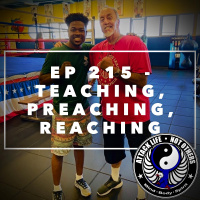 Ep 215 - Teaching, Preaching, Reaching