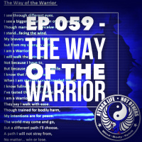 Ep 059 - The Way of The Warrior