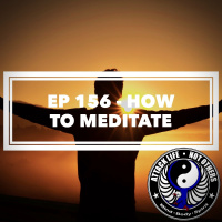 Ep 156 - How to Meditate
