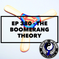 Ep 380 - The Boomerang Theory