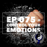 Ep 075 - Control Your Emotions