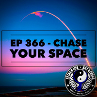Ep 366 - Chase Your Space