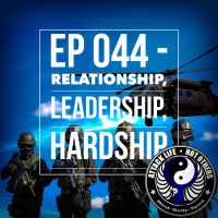 Ep 044 - Relationship, Leadership, Hardship