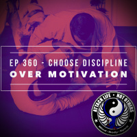 Ep 360 - Choose Discipline over Motivation