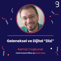 Kemal Coşkuner | Geleneksel ve Dijital “Dizi”