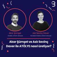 Akar Şümşet ve Aslı Sevinç Daver ile ATÖLYE nasıl üretiyor?