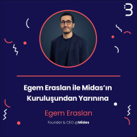 Egem Eraslan ile Midas’ın Kuruluşundan Yarınına