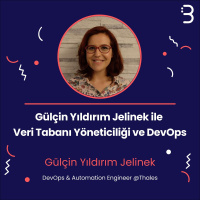 Teknik: Gülçin Yıldırım Jelinek ile Veri Tabanı Yöneticiliği ve DevOps