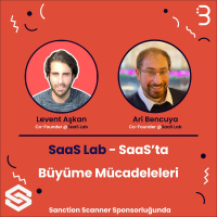 Levent Aşkan  Ari Bencuya | SaaS Lab - SaaS’ta Büyüme Mücadeleleri