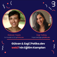Gülcan  Ezgi | Patika.dev - web3’nin Eğitim Kampları