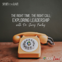 The Right Time, The Right Call: Exploring Leadership with Dr. Jerry Farley