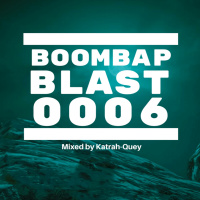 Boombap Blast Mix 0006 Mixed by Katrah-Quey