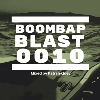Boombap Blast Mixed By Katrah-quey
