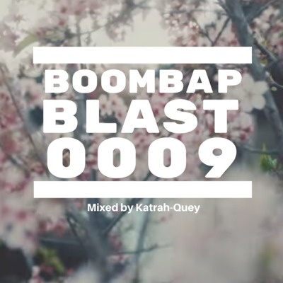 Boombap Blast Mixed By Katrah-quey