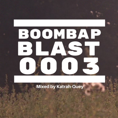 Boombap Blast Mixed By Katrah-quey