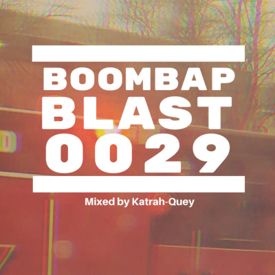 Boombap Blast Mixed By Katrah-quey