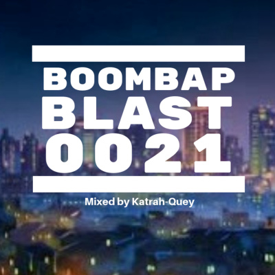 Boombap Blast Mixed By Katrah-quey