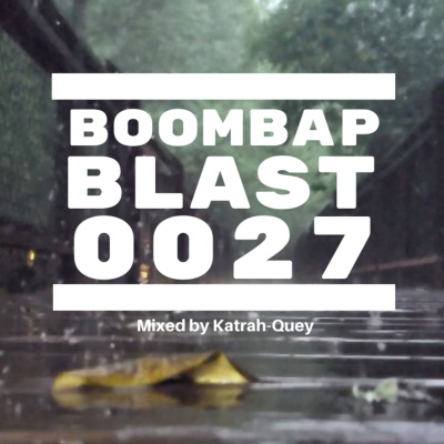 Boombap Blast Mixed By Katrah-quey