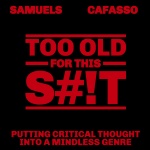 Too Old For This S#!t