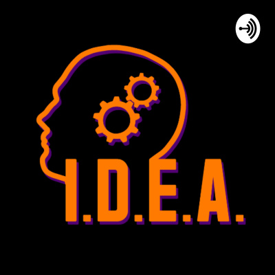 I.d.e.a. Podcast