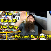 The State Of The Shop ~ Audio Podcast Episode 58