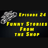 Funny Stories From The Shop ~ Audio Podcast Episode 24