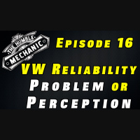Is Volkswagen Reliability a Problem, or Just Perception? ~ Audio Podcast Episode 16