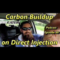Preventing and Fixing Carbon Issues for Direct Injection Engines ~ Episode 80