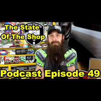The State of The Shop ~ Audio Podcast Episode 49