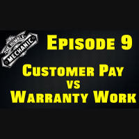 Customer Pay VS Warranty Work ~ Audio Podcast Episode 9