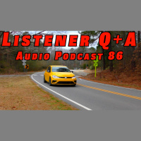 Viewer Automotive Questions Answered ~ Audio Podcast Episode 86