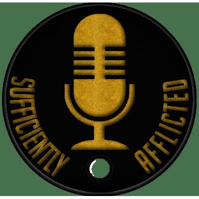 Sufficiently Afflicted: A Battlefield Podcast