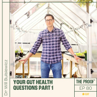 Your Gut Health Questions | Dr Will Bulsiewicz – Part 1