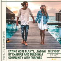 Eating More Plants, Leading by Example, and Building a Community with Purpose | Marie Fe and Jake Snow
