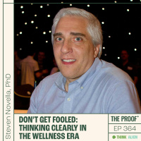 Don’t Get Fooled: Thinking Clearly in the Wellness Era | Dr Steven Novella, PhD