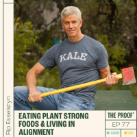 Eating Plant-Strong Foods and Living in Alignment | Rip Esselstyn