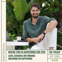 Maybe this is happening for you: Axel Schura on finding meaning in suffering