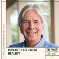Is Plant-Based Meat Healthy? | Christopher Gardner, PhD