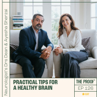 Practical Tips for a Healthy Brain | Drs Dean and Ayesha Sherzai