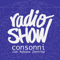 RADIO SHOW CONSONNI con AZ - Ficción, crítica cultural y feminismo