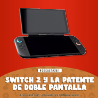 Podcast #281 | Nintendo Switch 2 y la patente de doble pantalla