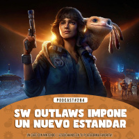 Podcast #284 | Star Wars Outlaws impone un nuevo estándar en Switch 2